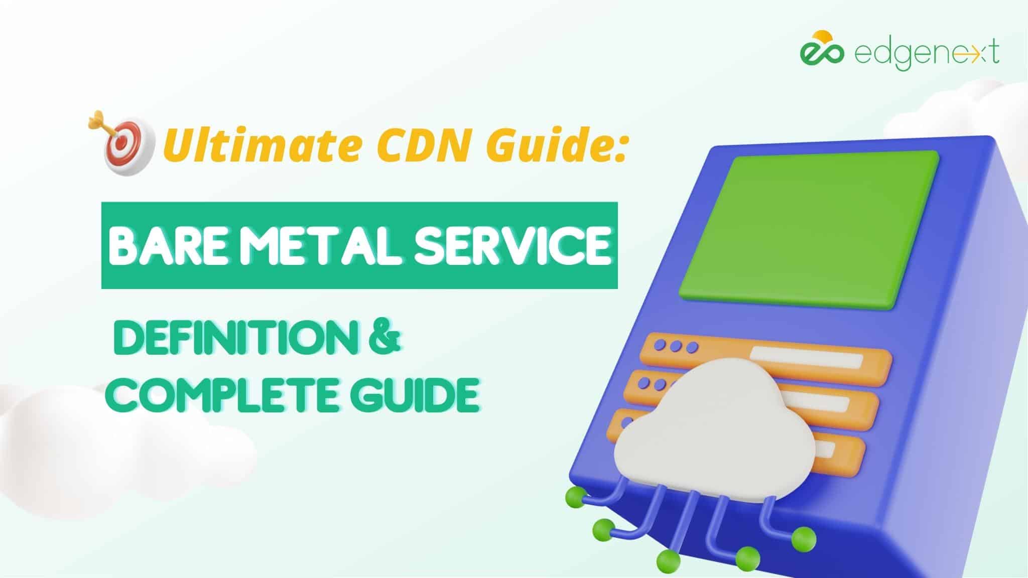 Bare Metal Server- Definition & Complete Guide | EdgeNext