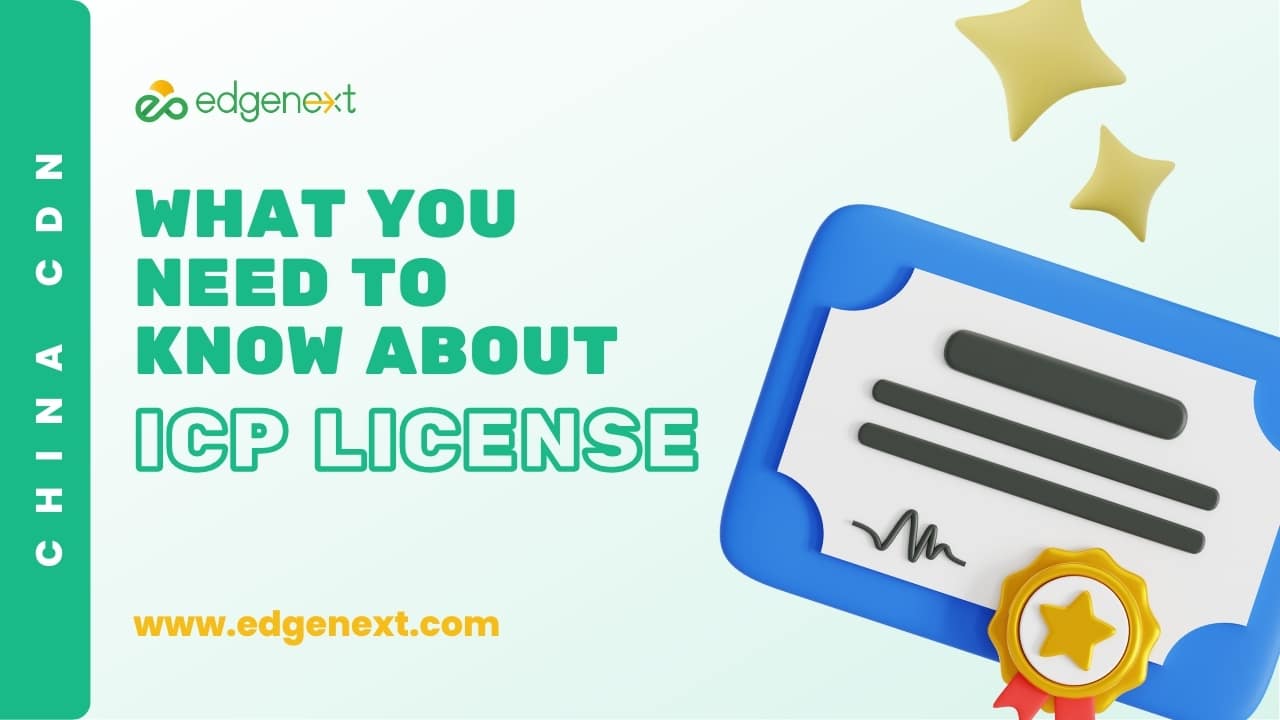 What You Need to Know about ICP License | EdgeNext