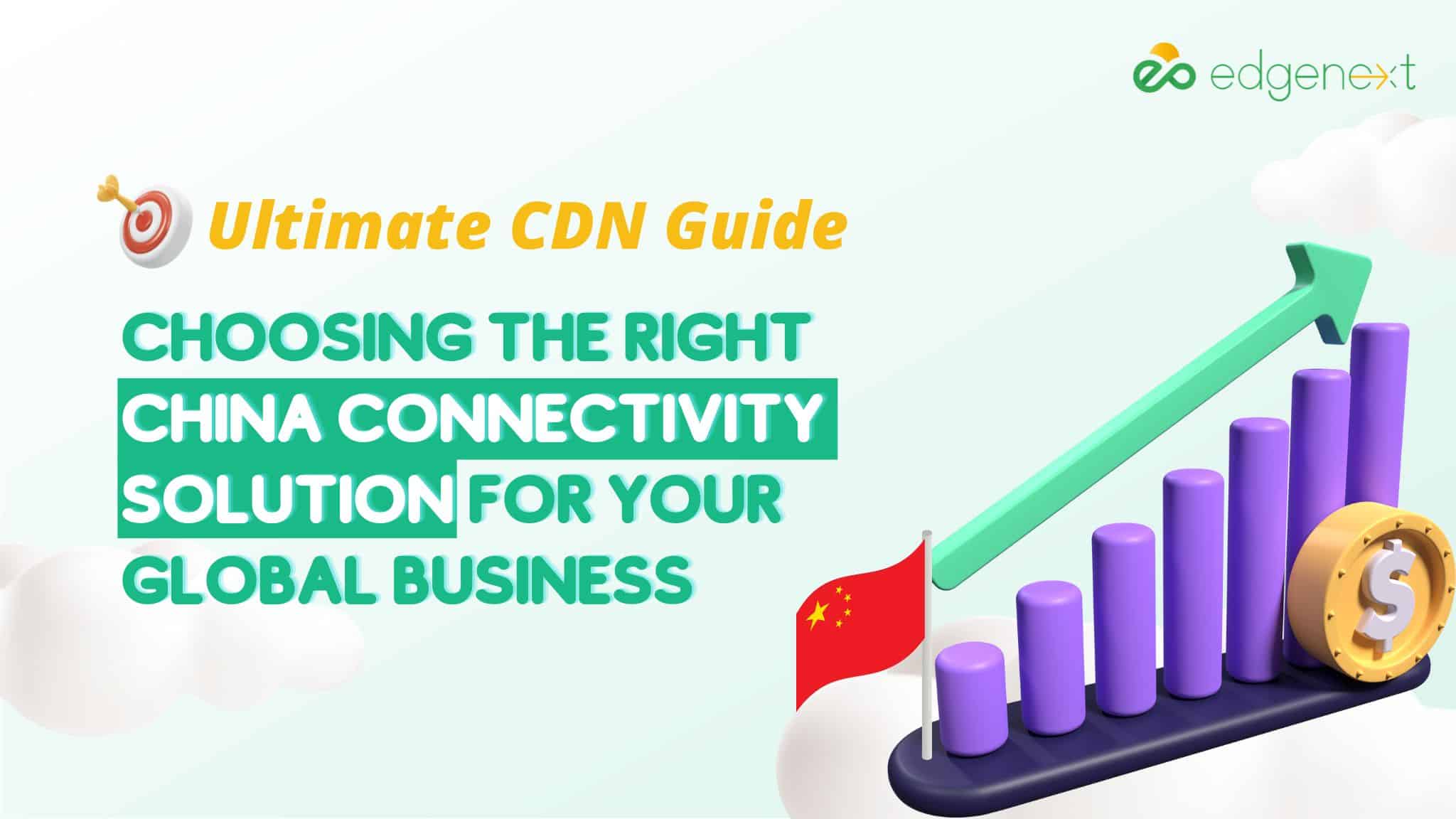 Choosing the Right China Connectivity Solution for Your Global Business