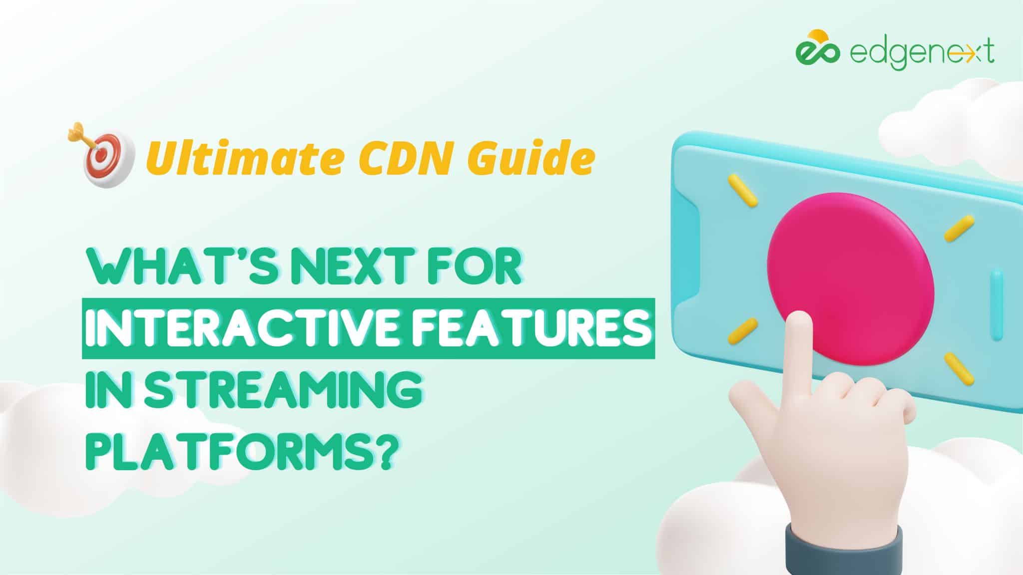 What’s next for interactive features in streaming platforms?